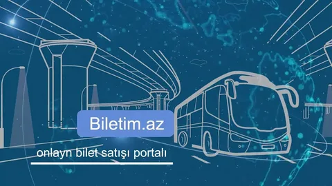 “Biletim.az” portalında gediş-gəliş bileti 