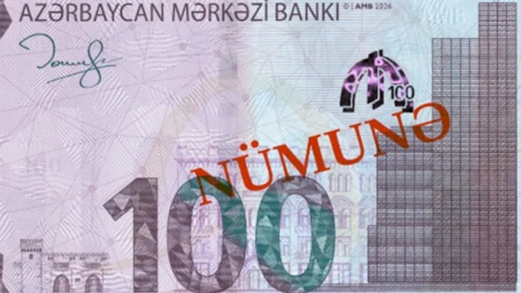 Azərbaycanda yeni 100 manatlıq 