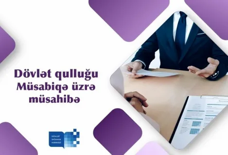 Dövlət qulluğuna qəbul üzrə müsabiqənin müsahibə mərhələsi 