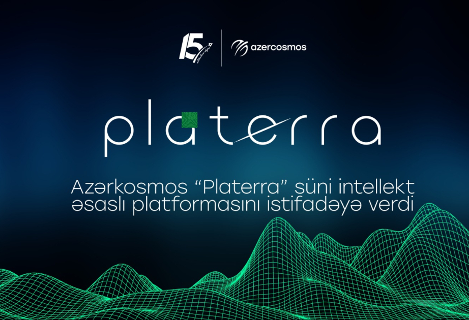 “Azərkosmos” “Platerra” süni intellekt əsaslı platformasını