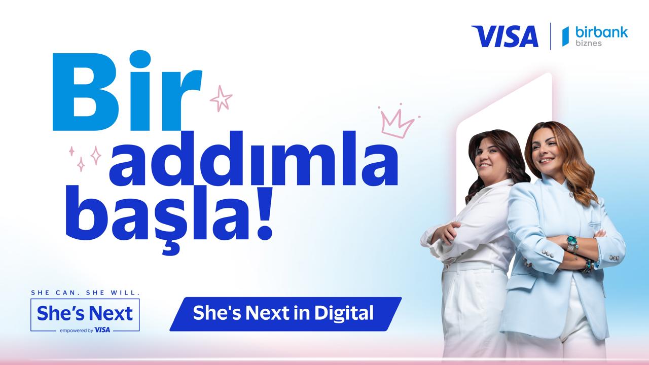 Visa və Birbank Biznes Azərbaycanda She’s Next layihəsinin 