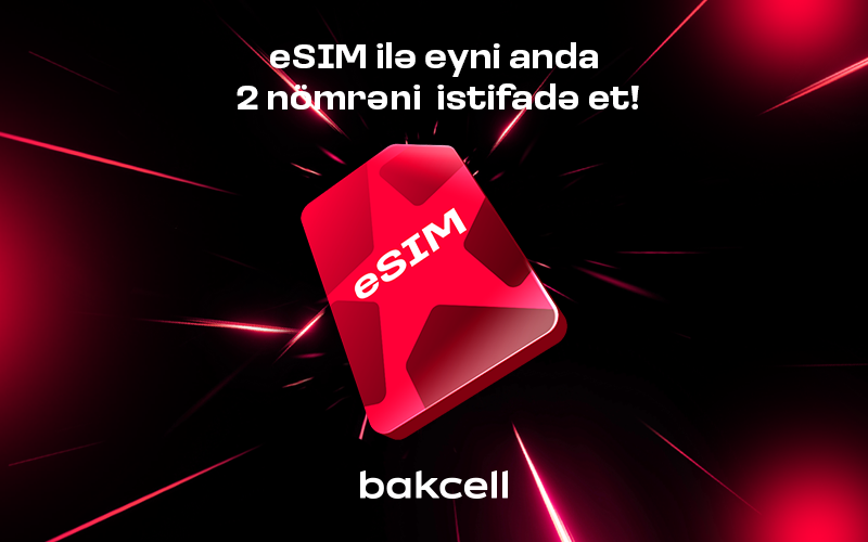 Bakcell eSIM ilə eyni anda 